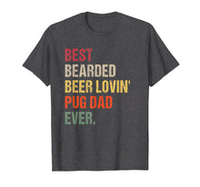Ladda upp bild till gallerivisning, Funny shirts V-neck Tank top Hoodie sweatshirt usa uk au ca gifts for pug dad tshirt Gift Best Bearded Beer Lovin' Pug Dad Ever. 2002346
