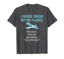 Ladda upp bild till gallerivisning, Funny shirts V-neck Tank top Hoodie sweatshirt usa uk au ca gifts for Mens I Never Crash My RC Planes Radio Control Hobby T-shirt 1429246
