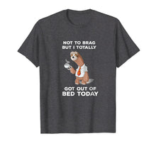 Ladda upp bild till gallerivisning, Funny shirts V-neck Tank top Hoodie sweatshirt usa uk au ca gifts for Not To Brag But I Totally Tee Shirt Funny Shirt Gift 2019040
