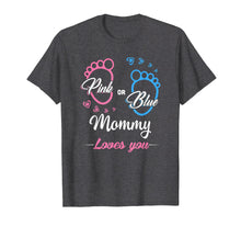 Ladda upp bild till gallerivisning, Funny shirts V-neck Tank top Hoodie sweatshirt usa uk au ca gifts for Pink or Blue Mommy loves you Gender reveal t-shirt. 2045232
