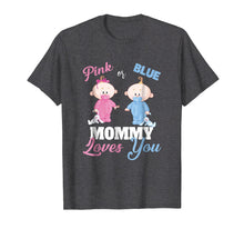 Ladda upp bild till gallerivisning, Funny shirts V-neck Tank top Hoodie sweatshirt usa uk au ca gifts for Pink or Blue Mommy Loves You-Gender Reveal Shirt 987787
