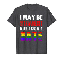 Ladda upp bild till gallerivisning, Mens I May Be Straight But I Don't Hate T Shirt Gift Tee 267542
