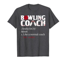 Ladda upp bild till gallerivisning, Funny shirts V-neck Tank top Hoodie sweatshirt usa uk au ca gifts for Bowling Coach Tshirt Bowling Definition Tee Shirt 2512544
