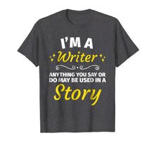 Ladda upp bild till gallerivisning, Funny shirts V-neck Tank top Hoodie sweatshirt usa uk au ca gifts for Gifts for Writers - Funny I&#39;m a Writer T-Shirt Author Gift 914962
