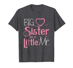 Funny shirts V-neck Tank top Hoodie sweatshirt usa uk au ca gifts for Christmas Gifts Big Sister To A Little Mister Funny T-Shirt 876017