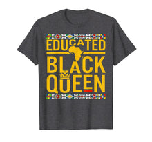 Ladda upp bild till gallerivisning, Funny shirts V-neck Tank top Hoodie sweatshirt usa uk au ca gifts for Dashiki Educated Black Queen T-Shirt African Pride Gifts 2656750

