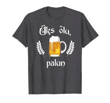 Ladda upp bild till gallerivisning, Funny shirts V-neck Tank top Hoodie sweatshirt usa uk au ca gifts for Uks Olu Palun Beer Please Estonian Language Estonia T-Shirt 2652718
