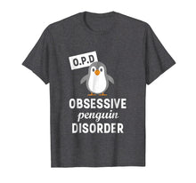 Ladda upp bild till gallerivisning, Funny shirts V-neck Tank top Hoodie sweatshirt usa uk au ca gifts for Obsessive Penguin Disorder Funny Penguin T-Shirt 598456
