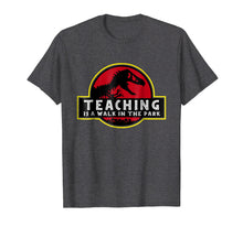 Ladda upp bild till gallerivisning, Funny shirts V-neck Tank top Hoodie sweatshirt usa uk au ca gifts for Teaching Is A Walk In The Park T-Shirt Limited Edition 3706333
