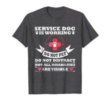 Ladda upp bild till gallerivisning, Funny shirts V-neck Tank top Hoodie sweatshirt usa uk au ca gifts for Service Dog Is Working Do Not Pet Do Not Distract Not SHIRT 1214079

