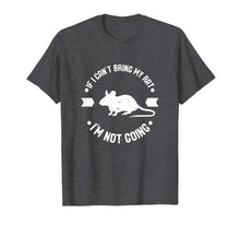 Ladda upp bild till gallerivisning, Funny shirts V-neck Tank top Hoodie sweatshirt usa uk au ca gifts for If I Cant Bring My Rat Funny Pet Rat or Mouse Gift T-Shirt W 2675962
