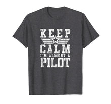 Ladda upp bild till gallerivisning, Funny shirts V-neck Tank top Hoodie sweatshirt usa uk au ca gifts for KEEP CALM IM ALMOST A PILOT Shirt Funny Flight School Tee 2711019
