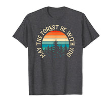 Ladda upp bild till gallerivisning, Fun May The Forest Be With You May The Fourth Hiker T-Shirt
