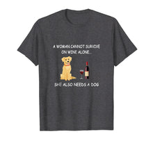 Ladda upp bild till gallerivisning, Funny shirts V-neck Tank top Hoodie sweatshirt usa uk au ca gifts for A Woman Cannot Survive On Wine Alone Dog Tee Shirt 2517767
