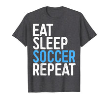 Ladda upp bild till gallerivisning, Funny shirts V-neck Tank top Hoodie sweatshirt usa uk au ca gifts for Eat Sleep Soccer Repeat T-Shirt 2008273
