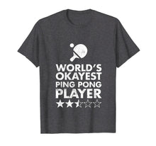 Ladda upp bild till gallerivisning, World's Okayest Ping Pong Player Tshirt - Trophy

