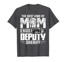 Ladda upp bild till gallerivisning, Funny shirts V-neck Tank top Hoodie sweatshirt usa uk au ca gifts for The Best Kind Of Mom Raises A Deputy Sheriff T Shirt 1831405
