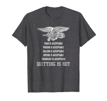 Ladda upp bild till gallerivisning, Navy Seal T-Shirt - Quitting Is Not Acceptable
