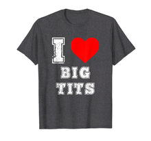 Ladda upp bild till gallerivisning, Funny shirts V-neck Tank top Hoodie sweatshirt usa uk au ca gifts for I Heart Big Tits T Shirt Titty Lover Funny Gift Idea Tee 2616055
