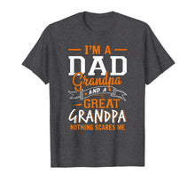 Ladda upp bild till gallerivisning, I'm A Dad Grandpa Great Nothing Scares Me T-Shirt Women Men 164836
