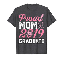 Ladda upp bild till gallerivisning, Proud Mom Of A Class 2019 Graduate T shirt Graduation Gift 108886
