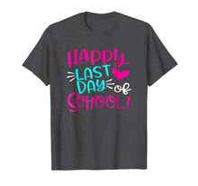 Ladda upp bild till gallerivisning, Happy Last Day Of School T-Shirt for Teacher Student Gift 156156
