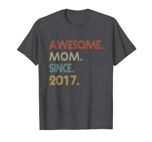 Funny shirts V-neck Tank top Hoodie sweatshirt usa uk au ca gifts for Awesome MOM Since 2017 Cute 2nd Mothers Day Gifts TShirt 525277