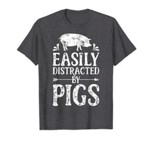 Ladda upp bild till gallerivisning, Easily Distracted By Pigs T Shirt Funny Pig Farmer Gifts Tee
