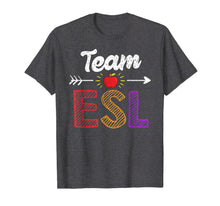 Ladda upp bild till gallerivisning, Team Esl Teacher Student Tshirt Funny Back To School Gift 1042460
