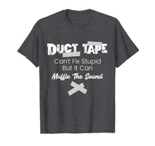 Ladda upp bild till gallerivisning, Funny shirts V-neck Tank top Hoodie sweatshirt usa uk au ca gifts for Duct Tape Can't Fix Stupid Funny Gift T-Shirt 985059
