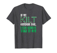 Ladda upp bild till gallerivisning, Funny shirts V-neck Tank top Hoodie sweatshirt usa uk au ca gifts for If My Kilt Offends You - Funny St. Patrick's Day Shirt 2430307
