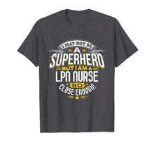 Ladda upp bild till gallerivisning, Funny shirts V-neck Tank top Hoodie sweatshirt usa uk au ca gifts for Nurse T Shirt Gift Idea Superhero LPN Nurse T-Shirt 1515589

