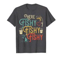 Ladda upp bild till gallerivisning, Here Fishy Fishy Fishy T-Shirt Best Humor Fishing Gifts
