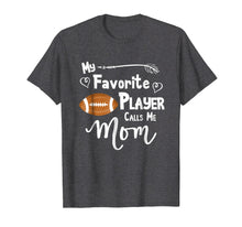 Ladda upp bild till gallerivisning, Funny shirts V-neck Tank top Hoodie sweatshirt usa uk au ca gifts for My Favorite Player Calls Me Mom T-Shirt Football Tee Shirt 2080430
