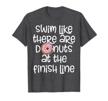 Ladda upp bild till gallerivisning, Funny shirts V-neck Tank top Hoodie sweatshirt usa uk au ca gifts for Swim Like There Are Donuts At The Finish Swimmer Gift Shirt 2275598
