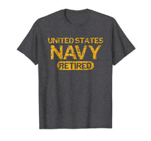 Ladda upp bild till gallerivisning, Funny shirts V-neck Tank top Hoodie sweatshirt usa uk au ca gifts for United States Navy Retired Faded Grunge T-Shirt 206928
