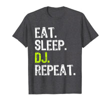 Ladda upp bild till gallerivisning, Funny shirts V-neck Tank top Hoodie sweatshirt usa uk au ca gifts for Eat Sleep DJ Repeat Disc Jockey Gift T-Shirt 234465
