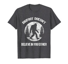 Ladda upp bild till gallerivisning, Funny shirts V-neck Tank top Hoodie sweatshirt usa uk au ca gifts for Bigfoot Doesn't Believe In You Either T-shirt distressed big 1429604
