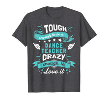 Ladda upp bild till gallerivisning, Funny shirts V-neck Tank top Hoodie sweatshirt usa uk au ca gifts for Dance Teacher Quotes Shirt. Dance Teacher Gifts Funny 1703138
