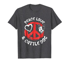 Ladda upp bild till gallerivisning, Funny shirts V-neck Tank top Hoodie sweatshirt usa uk au ca gifts for Funny Peace Love &amp; Australian Cattle Dog T-shirt Blue Heeler 2784566
