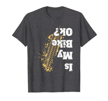 Ladda upp bild till gallerivisning, Funny shirts V-neck Tank top Hoodie sweatshirt usa uk au ca gifts for Is my bike Ok ? T-Shirt Funny Vintage Biker Gift for Bikers 1388521
