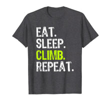 Ladda upp bild till gallerivisning, Funny shirts V-neck Tank top Hoodie sweatshirt usa uk au ca gifts for Eat Sleep Climb Repeat - Rock Climbing Gift T-Shirt 2497937

