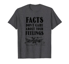 Ladda upp bild till gallerivisning, Funny shirts V-neck Tank top Hoodie sweatshirt usa uk au ca gifts for Facts Don't Care About Your Feelings Political T-Shirt 2103845

