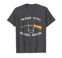 Ladda upp bild till gallerivisning, Funny shirts V-neck Tank top Hoodie sweatshirt usa uk au ca gifts for Wish You Were Beer T-shirt Beer Lovers T-shirt 474868
