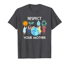 Ladda upp bild till gallerivisning, Funny shirts V-neck Tank top Hoodie sweatshirt usa uk au ca gifts for Respect Your Mother Nature Happy Earth Day 2019 2034951
