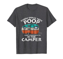 Ladda upp bild till gallerivisning, Funny shirts V-neck Tank top Hoodie sweatshirt usa uk au ca gifts for Thou Shall Not Poop in the Camper T-Shirt Camping Lovers 1907721
