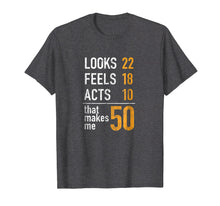 Ladda upp bild till gallerivisning, Funny shirts V-neck Tank top Hoodie sweatshirt usa uk au ca gifts for Mens Looks 22 Feels 18 Acts 10 That Makes Me 50 Birthday T-Shirt 2443075
