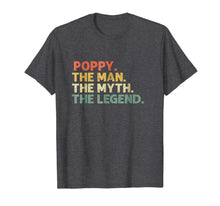 Ladda upp bild till gallerivisning, Mens Mens Poppy The Man The Myth The Legend T-Shirt Father's Day 87502
