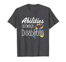 Ladda upp bild till gallerivisning, Funny shirts V-neck Tank top Hoodie sweatshirt usa uk au ca gifts for Abilities Outweights Disabilities Autism Awareness T-shirt 1265840
