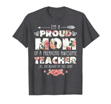 Ladda upp bild till gallerivisning, Funny shirts V-neck Tank top Hoodie sweatshirt usa uk au ca gifts for I'm proud Mom of awesome teacher Tshirt Gift for Mother 152084
